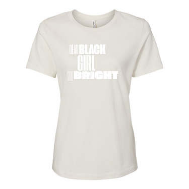 Dear Black Girl Shine Bright Sayings White- Women’s Relaxed Jersey Tee - Plant Based Hair Care for Natural Hair